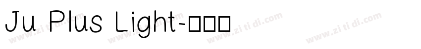 Ju Plus Light字体转换